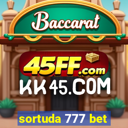 sortuda 777 bet